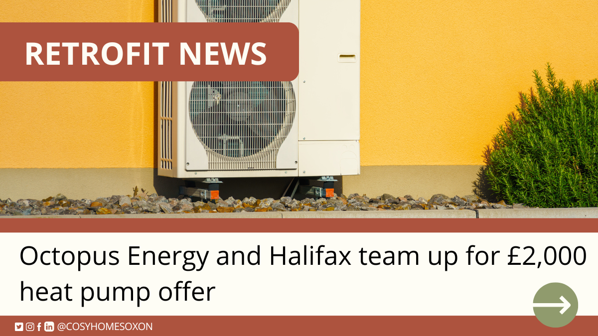 Octopus Energy and Halifax team up for £2,000 heat pump offer Cosy